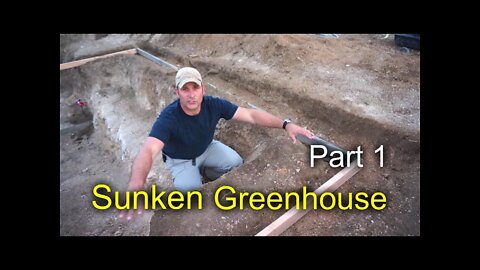 Sunken Greenhouse Part 1: Dirt work