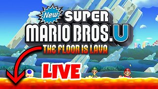 New Super Mario Bros. U BUT THE FLOOR IS LAVA!