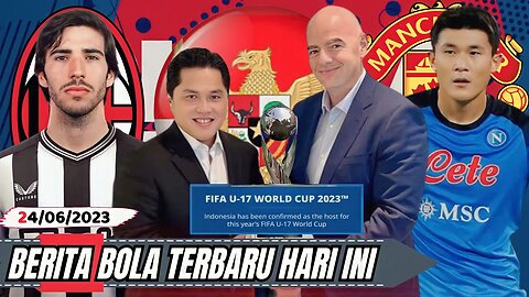 Resmi! Indonesia Jadi Tuan Rumah Piala Dunia U-17,Sandro Tonali ke Newcastle,kai havertz,