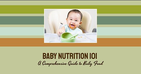 Baby Nutrition 101: A Comprehensive Guide to Baby Food