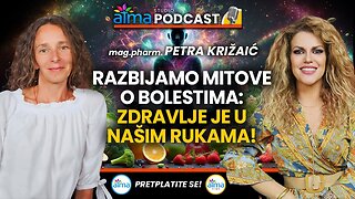 RAZBIJAMO MITOVE O BOLESTIMA; ZDRAVLJE JE U NAŠIM RUKAMA! ⁄ MR.PHARM. PETRA KRIŽAIĆ PODCAST