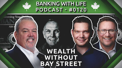 The Impact of R. Nelson Nash - Wealth Without Bay Street - (BWL POD #0120)