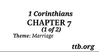 1 Corinthians Chapter 7 (Bible Study) (1 of 2)