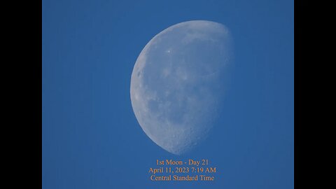 Moon Phase - April 11, 2023 7:19 AM CST (1st Moon Day 21)