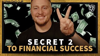 Secret 2 to Financial Success | Alpha Dad Clip