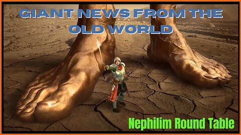 Giant News from the Old World - Nephilim Round Table