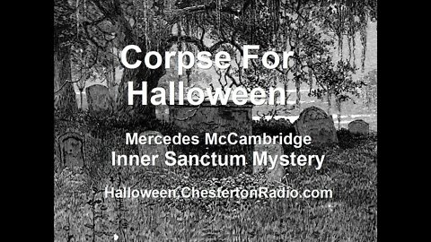 A Corpse for Halloween - Mercedes McCambridge - Inner Sanctum