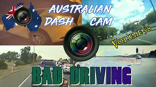 Aussiecams - AUSTRALIAN DASH CAM BAD DRIVING volume 58