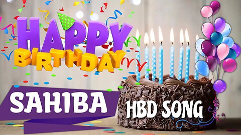 SAHIBA Happy Birthday Song – Happy Birthday SAHIBA - Happy Birthday Song - SAHIBA birthday song