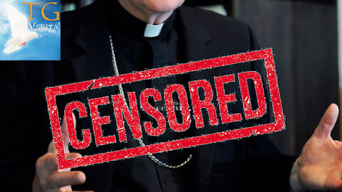 TG Verità - 22 Settembre 2021 - Vietato pregare il "Padre Nostro", sacerdote censurato!