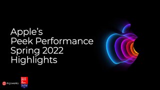 Apple Peek Performance Spring 2022 Highlights | Latest Tech | Algoworks