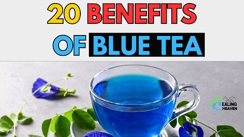 20 Incredible Benefits of Blue Tea !