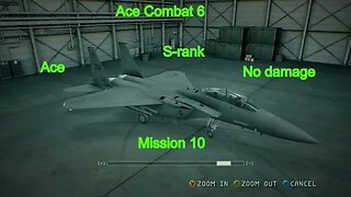 Ace Combat 6 Mission 10, Ace, S-Rank, No Damage, F-15E only