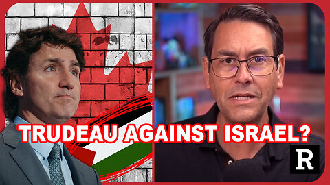 Trudeau AGAINST Israel? - You're Not Going To Believe This!