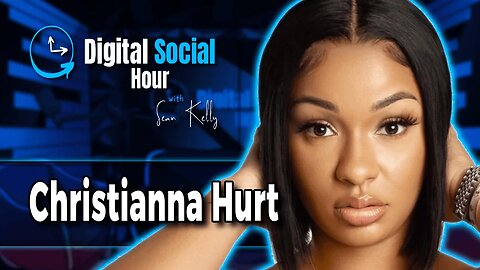 Overcoming Abuse to Achieve Success: The Journey of Christianna Hurt | Digital Social Hour