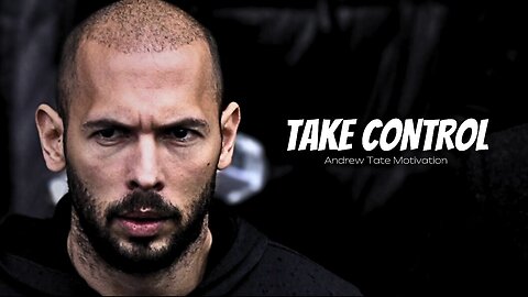 TAKE CONTROL OF YOUR LIFE | Andrew Tate Motivational Speech