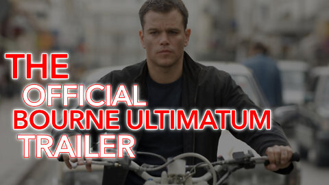 2007 | The Bourne Ultimatum Trailer (RATED PG-13)