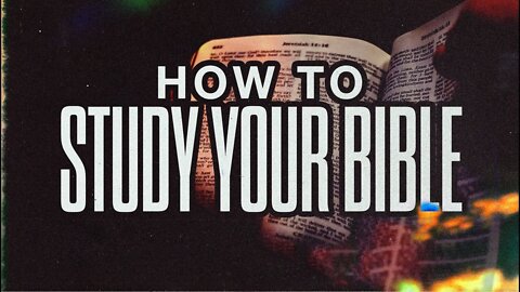 How to Study Your Bible