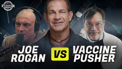 Joe Rogan Grills Vaccine Pusher, Dr. Hotez - Dr. Mark Sherwood