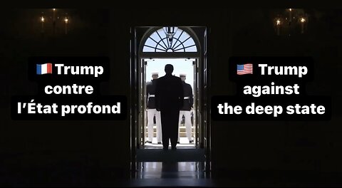 🇫🇷Trump contre l’État profond / 🇺🇸 Trump against the deep state