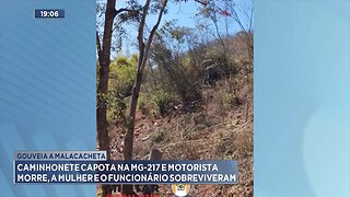 MG-217: Caminhonete capota na rodovia e motorista morre, a mulher e o funcionário sobreviveram.