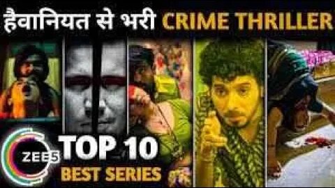 TOP 10 Best Suspense Crime | Thriller Web Series | Hit All the Time on Zee 5 Hindi !