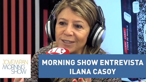 Confira a entrevista completa com Ilana Casoy no Morning Show