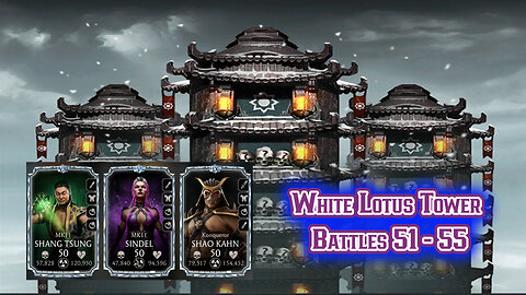 MK Mobile. White Lotus Tower Battles 51 - 55