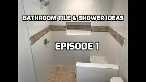 Bath & Shower Tile Ideas EPISODE 1 Vertical Subway
