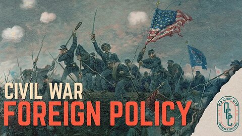 Foreign Policy of the Civil War