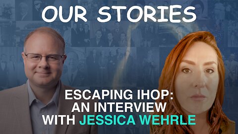 Our Stories: Escaping IHOP - An Interview With Jessica Wehrle - Episode 158 Branham Podcast