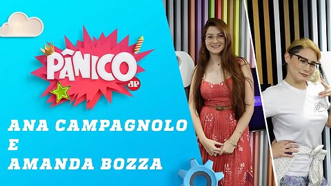 Ana Caroline Campagnolo e Amanda Bozza - Pânico - 17/06/19