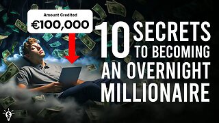 10 Secrets to Becoming an Overnight Millionaire