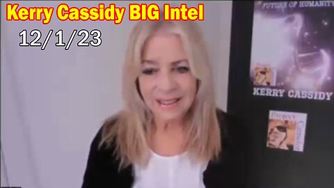 Kerry Cassidy BIG Intel 12/1/23: "Kerry Interviews Real Chief Of Police"