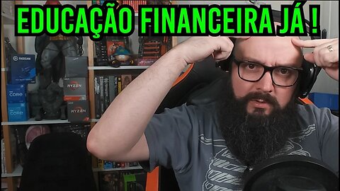 Educação Financeira Já !