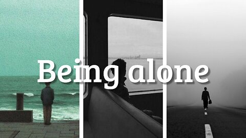 The Art Of Being Alone