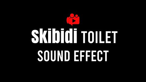 Skibidi Toilet Sound Effect 🚽