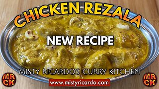 Chicken Rezala BIR Style (with a Bengali Twist) | Misty Ricardo's Curry Kitchen