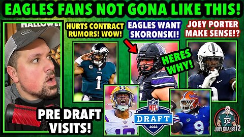 EAGLES FANS NOT GONA LIKE THIS! SKORONSKI AT 10! EAGLES PRE DRAFT VISITS! BIJAN TO PATRIOTS!? UPDATE