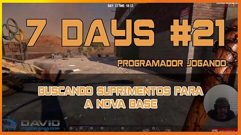 7 Days To Die #21 - Buscando suprimentos para a nova base - Jogo de sobrevivencia zumbi no linux