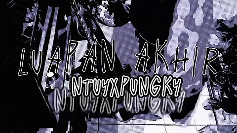 Ntuy X Pungky - "Luapan Akhir" Official Music Video