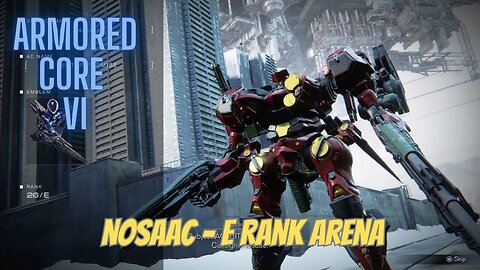 Nosaac - E Rank Arena - Armored Core 6