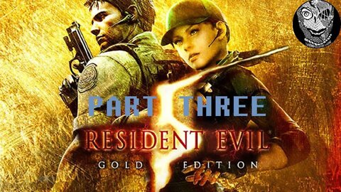 (PART 03) [West Africa BSAA] Resident Evil 5 Gold Edition