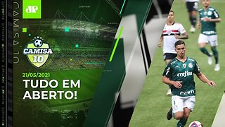 Palmeiras e São Paulo EMPATAM, e DECISÃO do Paulista fica pro Morumbi! | CAMISA 10 – 21/05/21