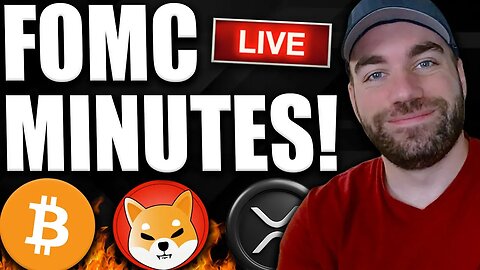 🔴LIVE FOMC MINUTES IS HERE!! BITCOIN, SHIBA INU, DOGE, & MORE! CRYPTO MARKET NEWS TODAY LIVE!