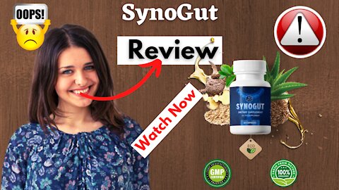 SYNOGUT REVIEW - STOP DIGESTIVE PROBLEMS! SYNOGUT REVIEWS 2021 - I SAID THE TRUTH