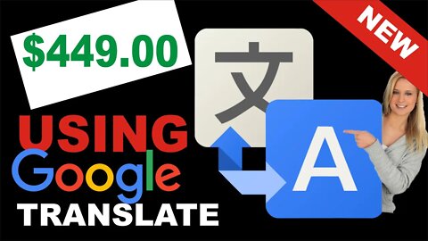 Make MONEY With Google Translate {$449.00 With PROOF} Google Translate Earn Money