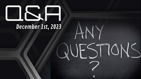 Q&A - December 1st, 2023