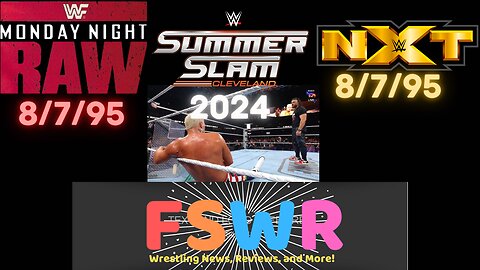WWE SummerSlam 2024: The Judgment Day Implodes, WWF Raw 8/7/95, NXT 8/7/14 Recap/Review/Results