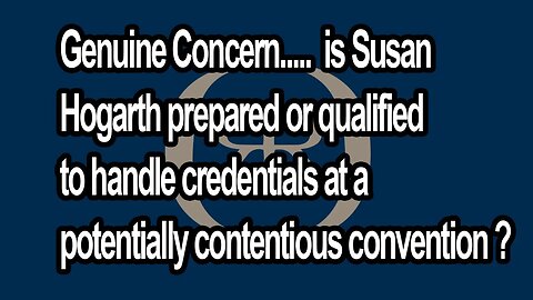 Is Susan Hogarth Prepared or Qualified to Handle Credentials at a Challenging Convention?